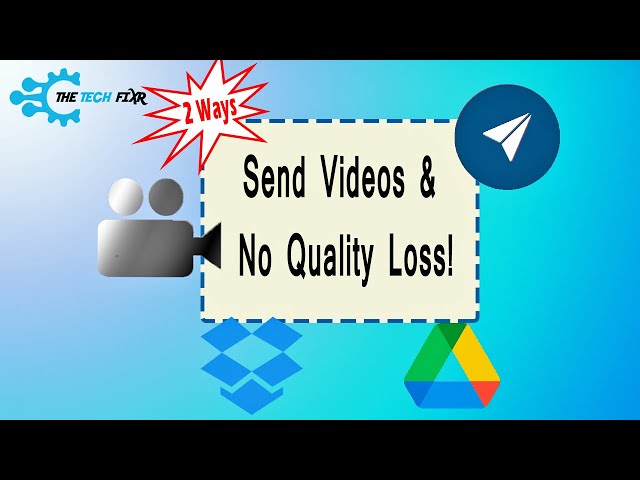 How to Send Videos without Losing Quality || 2 Easy Ways & No Need to Compress