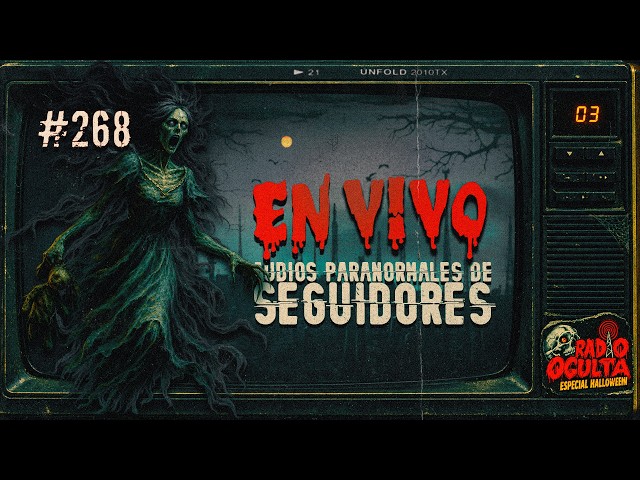 🔴 *EN DIRECTO* I AUDIOS PARANORMALES DE SEGUIDORES #268