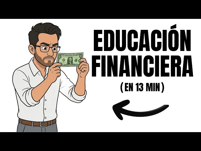 Financial Education in 13 min: What Nobody Taught You About Money