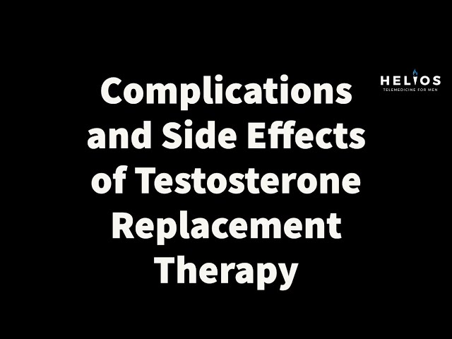 Complications & Side Effects Of Testosterone Replacement Therapy