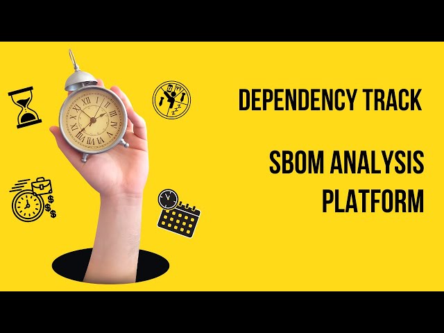 Dependency Track: Managing Your Software Supply Chain with Open Source Dependency Management Tool