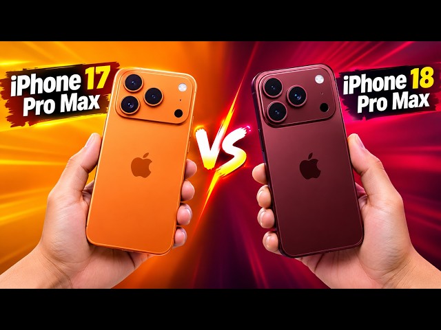 iPhone 18 Pro Max vs iPhone 17 Pro Max – Is the Extra $100 Worth It?