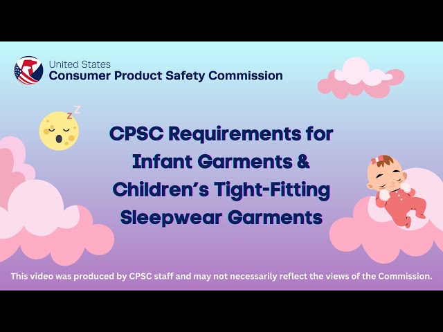 CPSC Requirements for Infant Garments & Children’s Tight Fitting Sleepwear Garments
