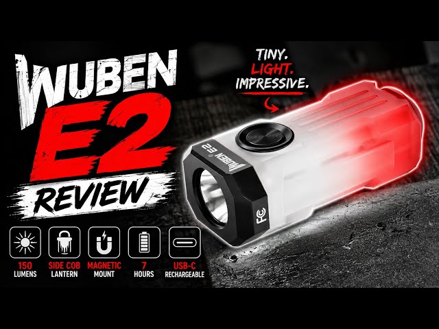Wuben E2 Review: This Tiny 150-Lumen EDC Torch Is Seriously Impressive!