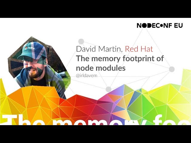 The memory footprint of node modules - David Martin
