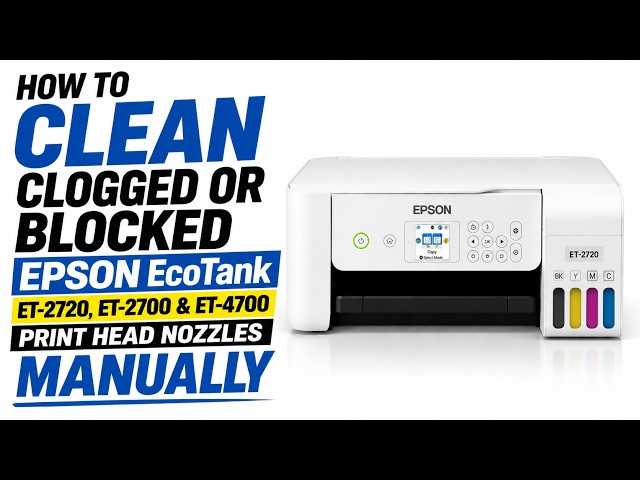 How to Fix Epson EcoTank ET 2720, ET 2700 & ET 4700 Not Printing – Printhead Cleaning Instructions