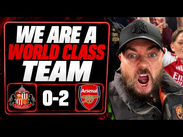 We Are A World Class Team | Sunderland 0-2 Arsenal | Match Reaction