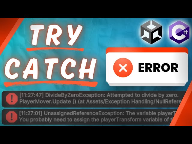 Stop Your Game From Crashing! Exception Handling | Unity, C#