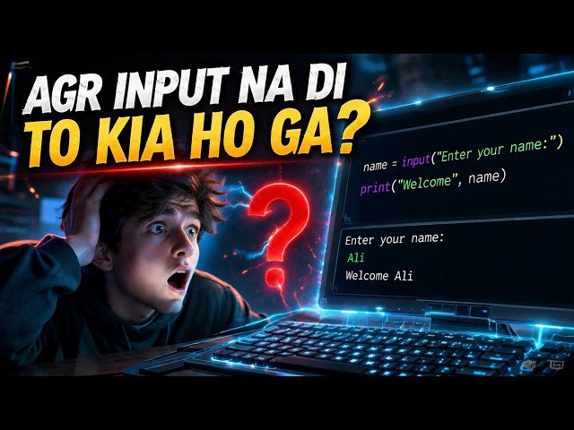 Python User Input Kya Hota Hai?|input()Function Ko 60 Seconds Mein Samjho!|Programming Foundations#9