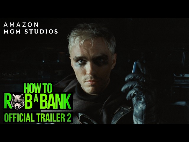 How To Rob A Bank | Trailer 2