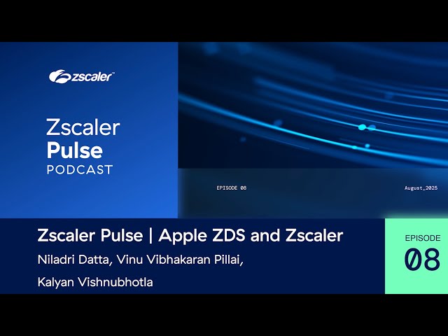 Zscaler Pulse | Apple ZDS and Zscaler