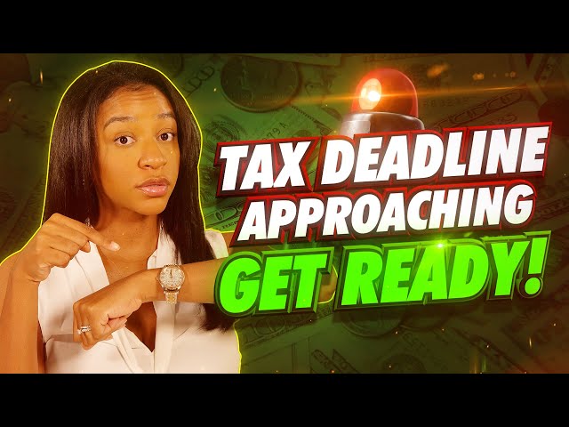 2022 Tax Deadline Approaching! (Do This NOW)