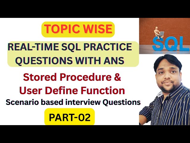 02.SQL Interview Mastery: Stored Procedures & User-Defined Functions (Real Scenarios) in Hindi