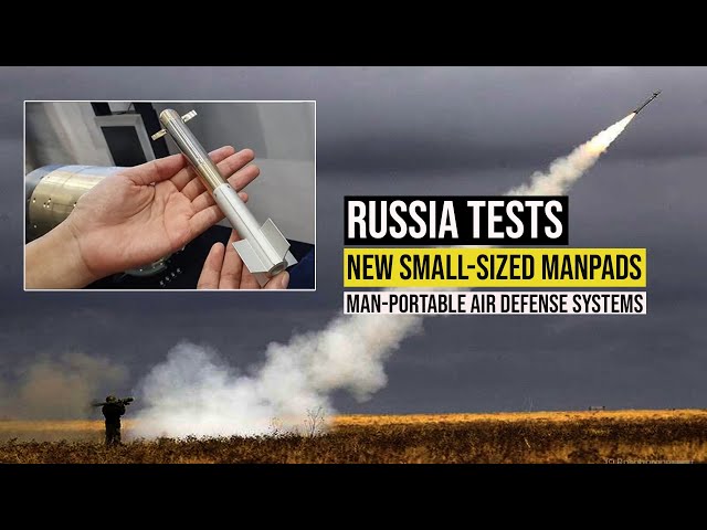 Russia Testing New Small-Sized MANPADS To Combat Mini UAVs