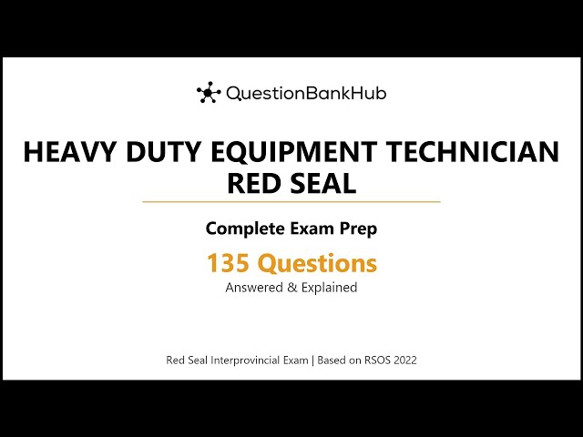 Heavy Duty Equipment Technician Red Seal Exam Prep: 135 Practice Questions with Answers