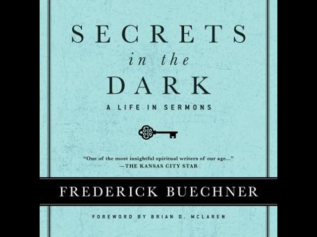 Secrets in the Dark: A Life in Sermons Audiobook by Frederick Buechner