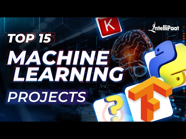 Top 15 Machine Learning Projects for Beginners 2024 | Machine Learning Project Ideas | Intellipaat