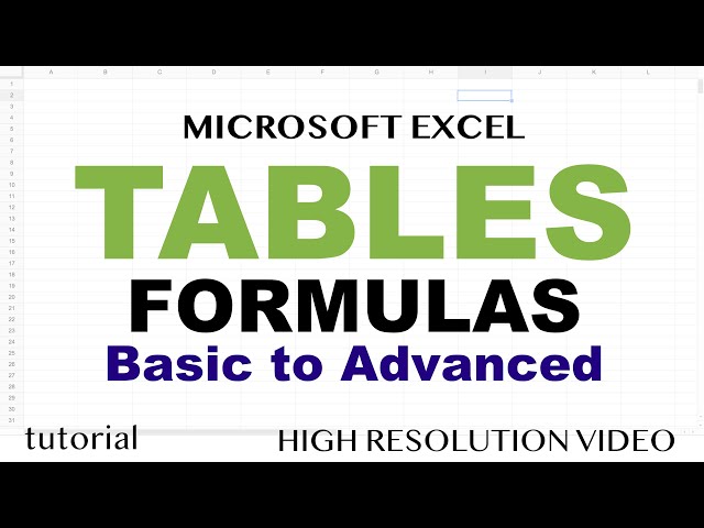 Excel Tables - Formulas, Basic to Advanced