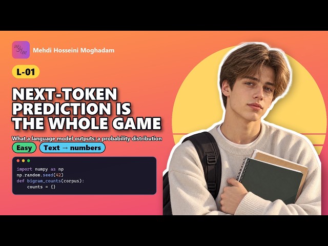 L-01: Next-token prediction is the whole game – Next Token Prediction #LLM #AI