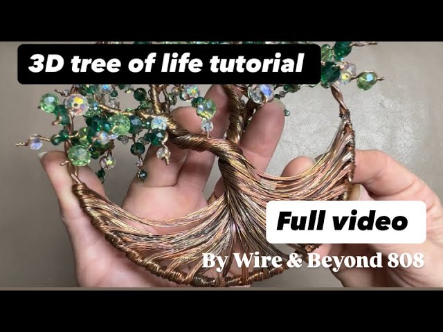 Diy 3D wire tree of life sun-catcher complete video tutorial by Wire and Beyond 