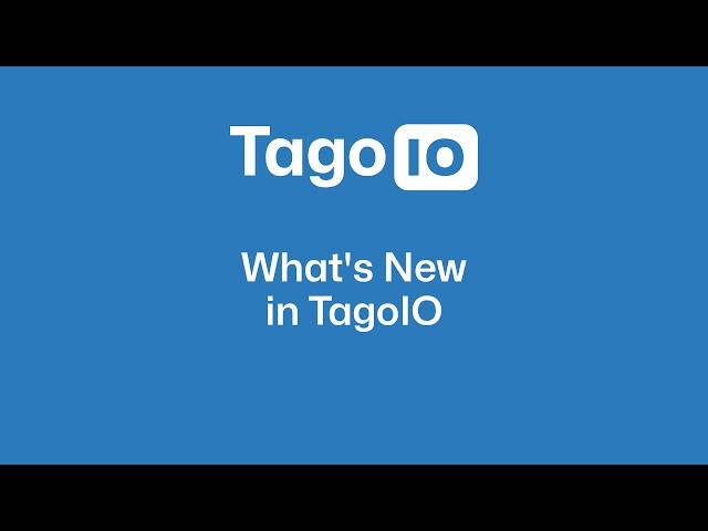 What's New in TagoIO