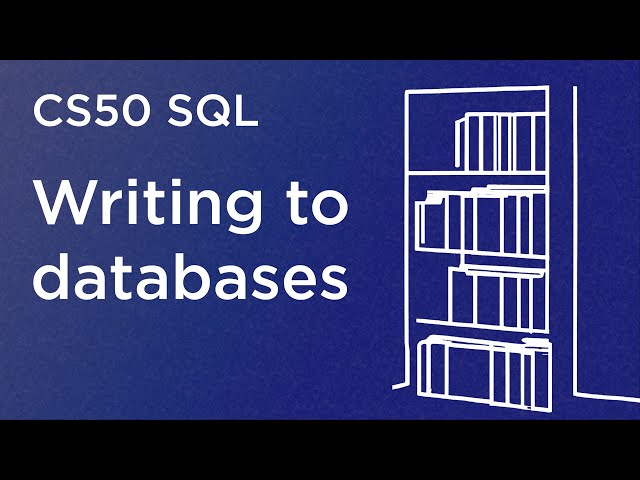 CS50 SQL - Lecture 3 - Writing