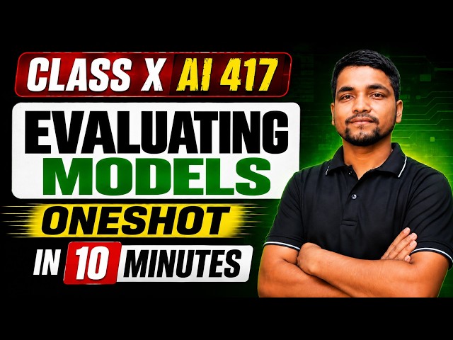 Evaluating Models One-shot in 10 Min | Class X AI 417 Unit Three One-shot