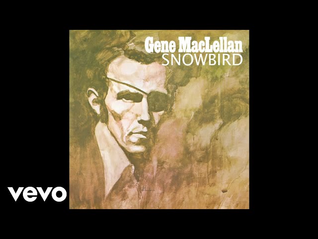 Gene MacLellan - Snowbird (Lyric Video)