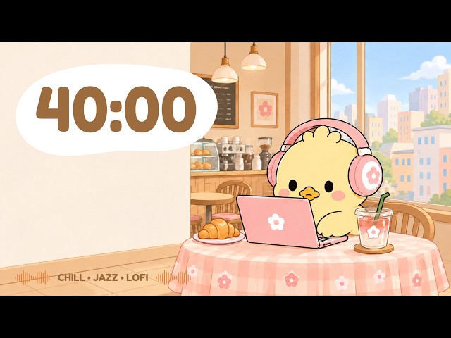 40 Min Focus Timer 🐥 Chill Jazz Lofi for Study, Work & Deep Focus | QUAKO FOCUS TIMER