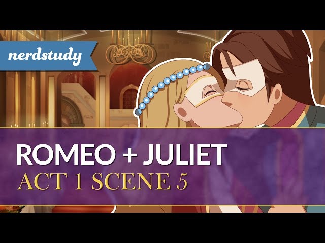 Romeo and Juliet Summary (Act 1 Scene 5) - Nerdstudy