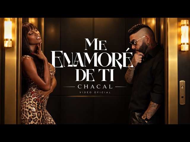 Chacal - Me Enamoré de Ti (Video Oficial)