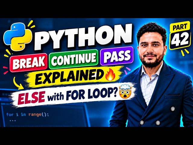 Python break, continue & pass Explained 🔥 | ELSE with FOR Loop? 🤯