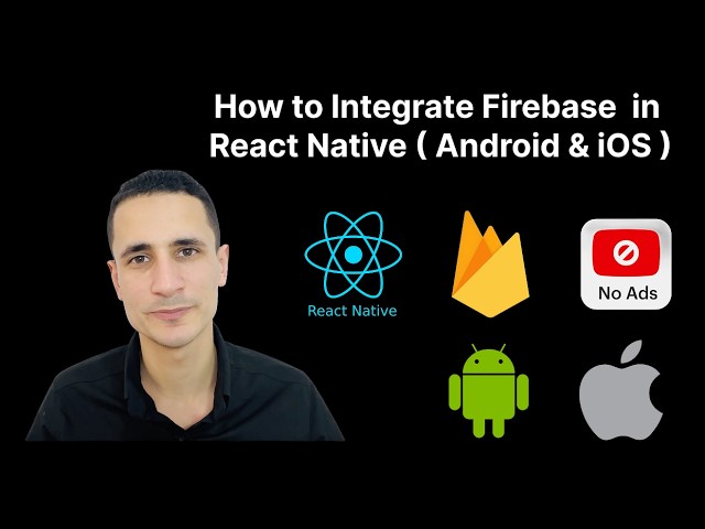 Step-by-Step Guide: How to Integrate Firebase Into Your React Native Android & iOS