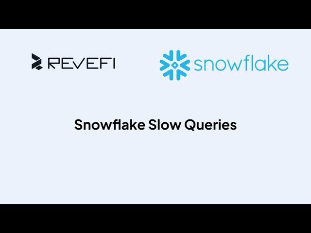Snowflake Slow Queries