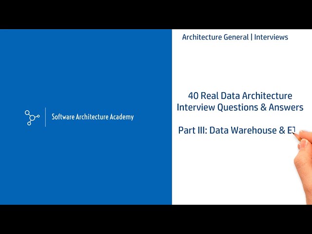 40 Real Data Architect Interview Questions & Answers - Part III: Data Warehouse & ETL