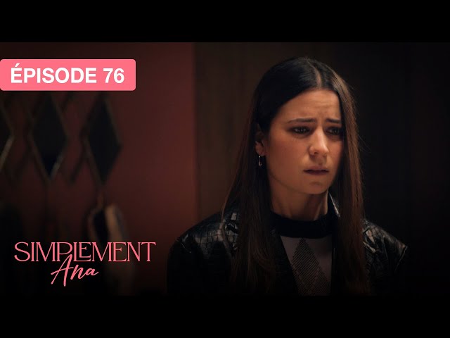 Simplement Ana - EP 76 - les vestiges de l’amour - série doublée en français