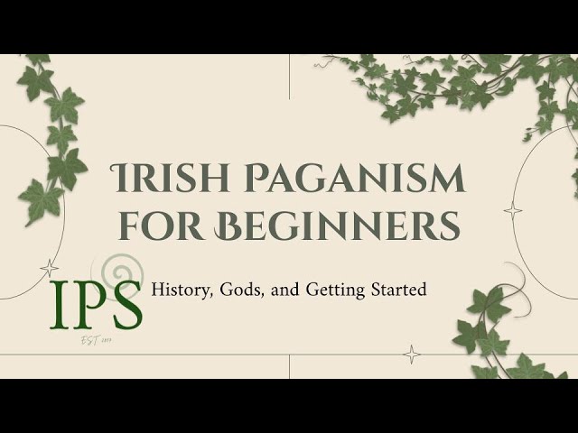 💚 Irish Paganism for Beginners – History, Gods & Getting Started - Irish Pagan School