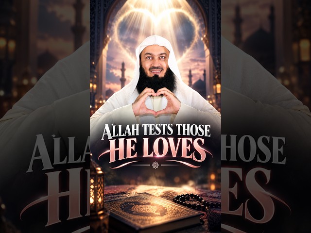 Allah Tests Those He Loves #muftimenk #motivation #pray #hope #faith #future