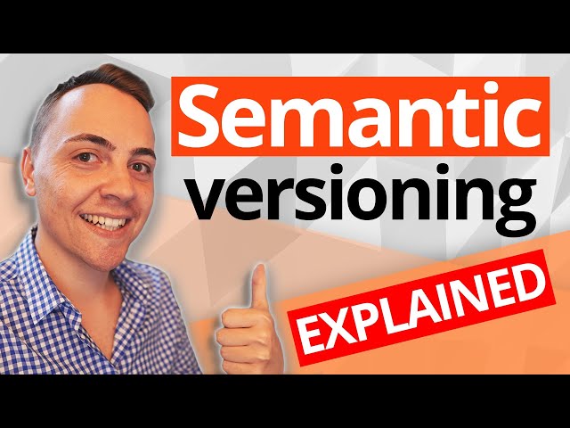 Semantic versioning explained in less than 5 minutes