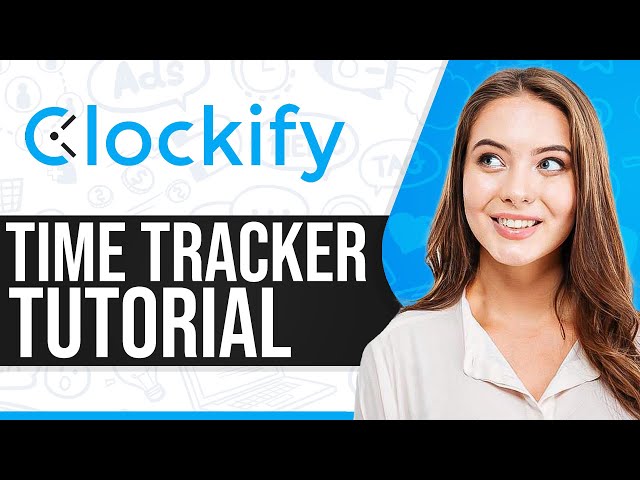 How To Use Clockify Time Tracker 2026 (Clockify Tutorial For Beginners)