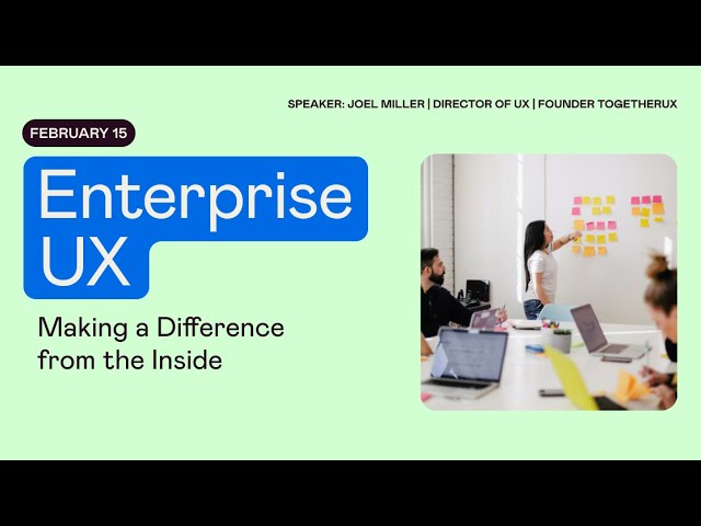 Enterprise UX Making a Difference from the Inside