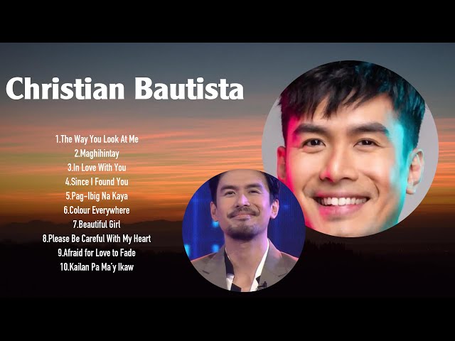 Christian Bautista Greatest Hits ~ OPM Music ~ Top 10 Hits of All Time