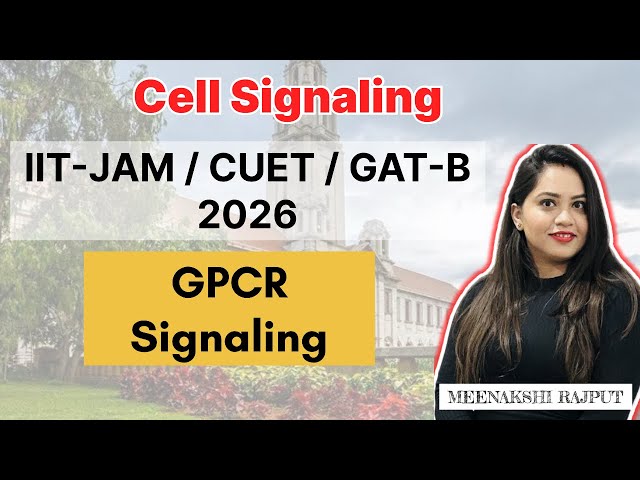 Cell Signaling- GPCR | Meenakshi Rajput| IIT-JAM 2026 