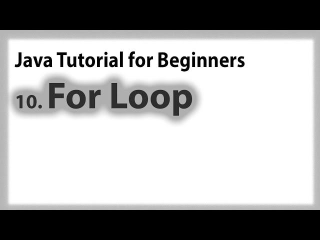 Java for Beginners: 10. For Loop(Labeled, Omitting and Rules) | Tagalog