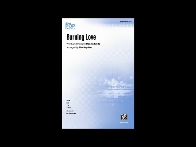 Burning Love (TTB), arr. Tim Hayden