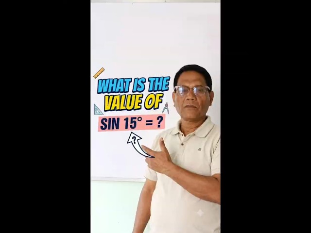 How to Find Sin 15° | Trigonometry Shortcut & Formula Explained