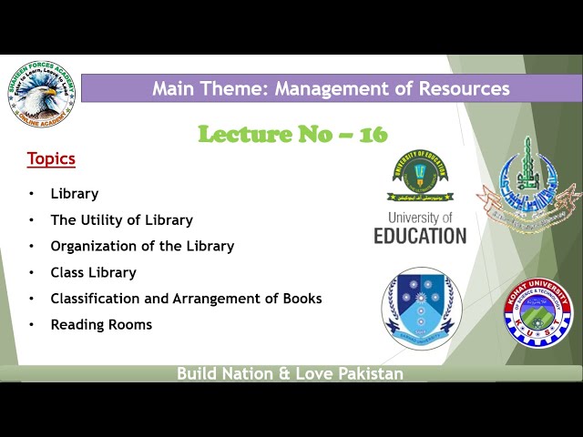 Lecture 16 | Library, its Utility, Organization, Classification, Arrangement & Reading rooms|