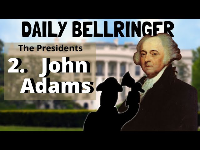 John Adams Biography | America's Second President | DAILY BELLRINGER