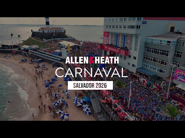 Allen & Heath at Carnaval Salvador 2026