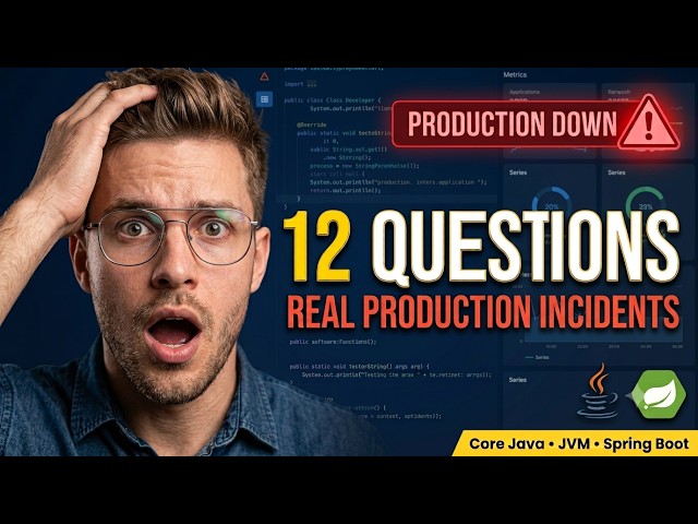 12 Java + Spring Boot Questions From ACTUAL Production Incidents (Core Java, JVM, Spring Boot)